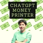 Chatgpt money printer