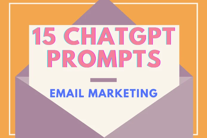 15 chatgpt prompts for email marketing