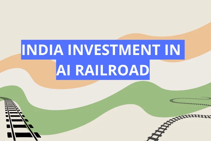 India investment in ai railroad